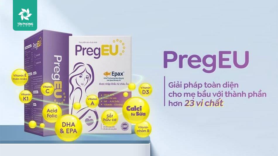 Vitamin tổng hợp cho bà bầu của Việt Nam PregEU - giải pháp toàn diện cho mẹ bầu