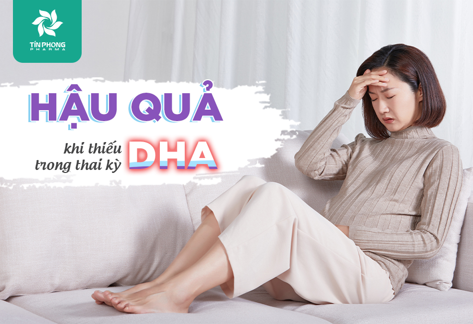 Hậu quả của thiếu DHA trong thai kỳ